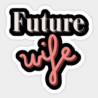 Future Wife Sticker